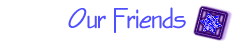 Our Friends